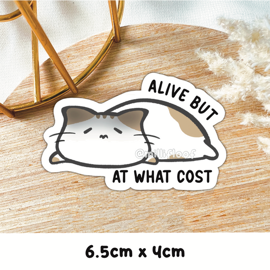 Alive But At What Cost