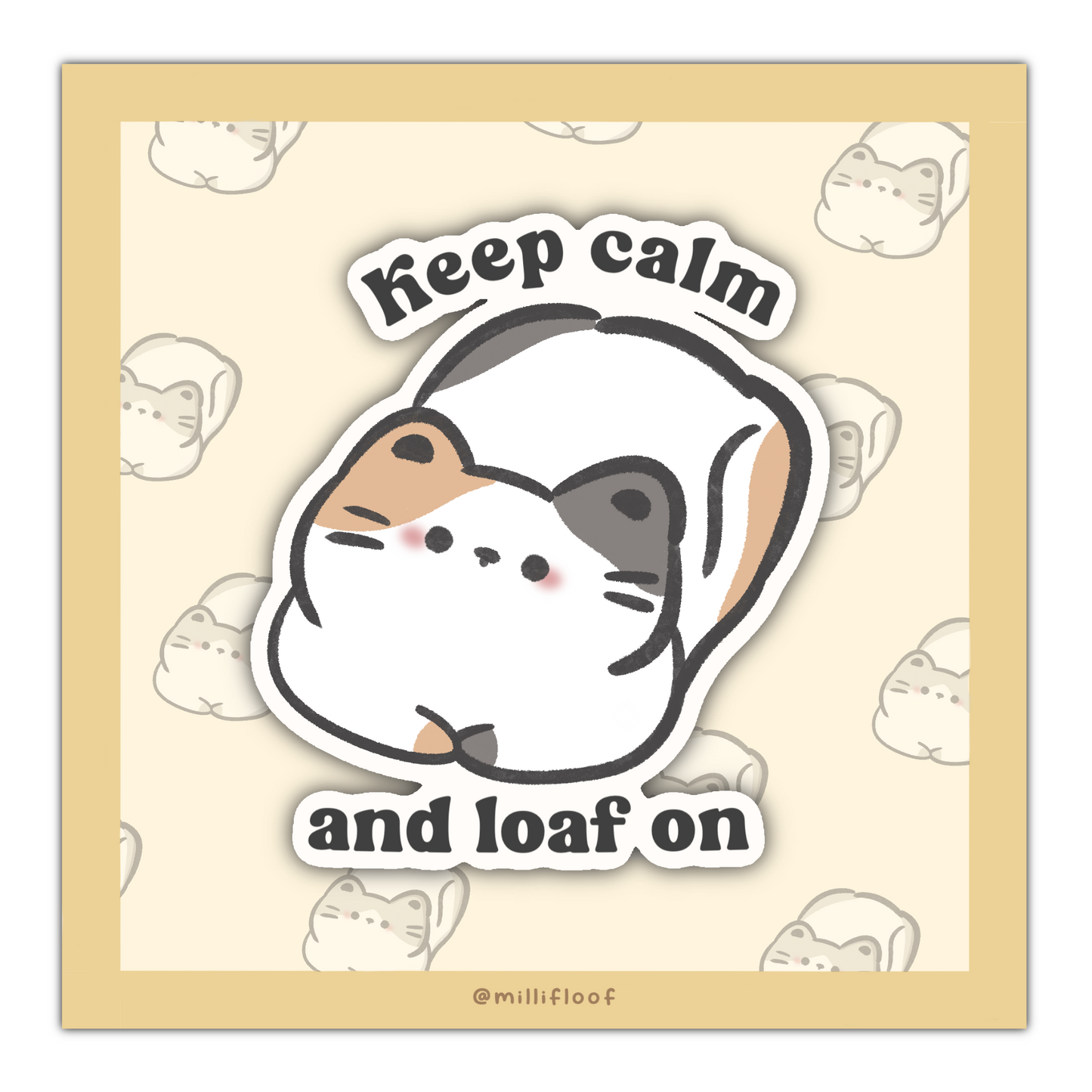 Keep Calm & Loaf On Art Print