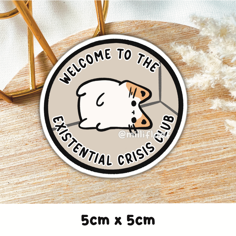 Welcome To The Existential Crisis Club