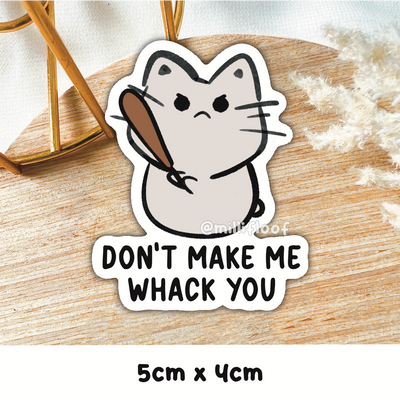 Don't Make Me Whack You
