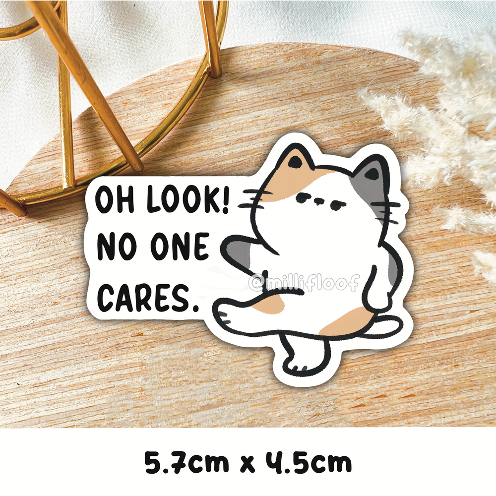 Oh Look No One Cares