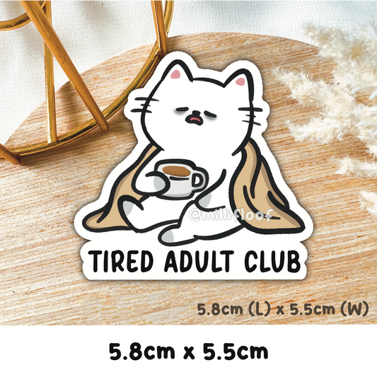 Tired Adult Club