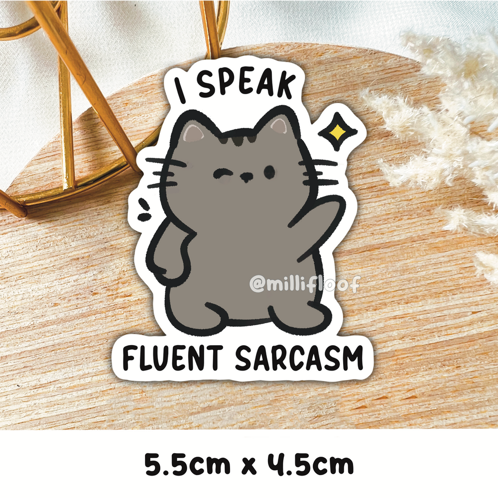 I Speak Fluent Sarcasm