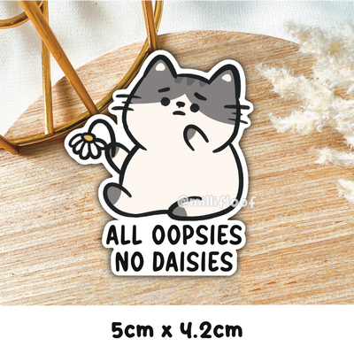 All Oopsies No Daisies