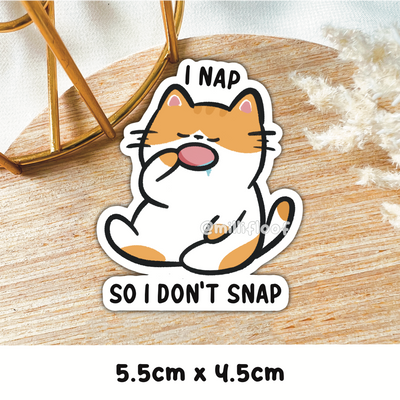 I Nap So I Don't Snap