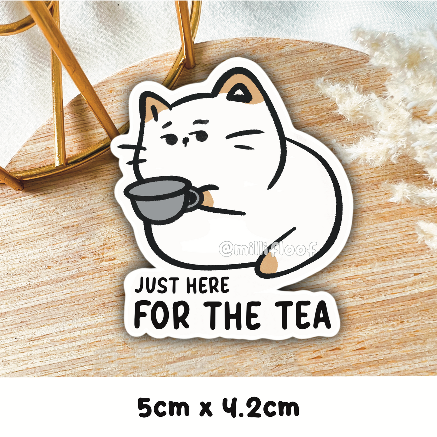 Just Here For The Tea