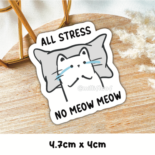 All Stress No Meow Meow