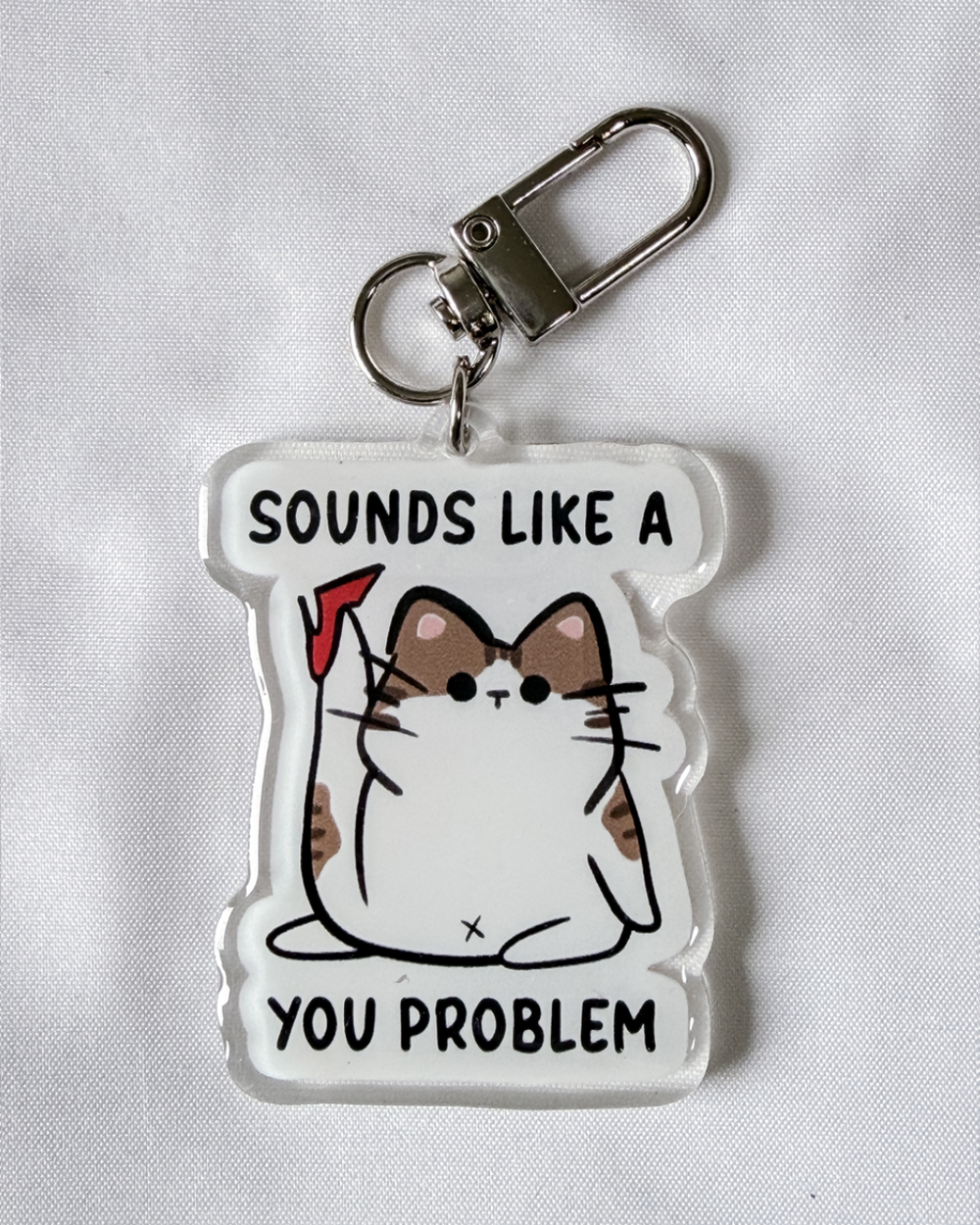 Sounds Like A You Problem