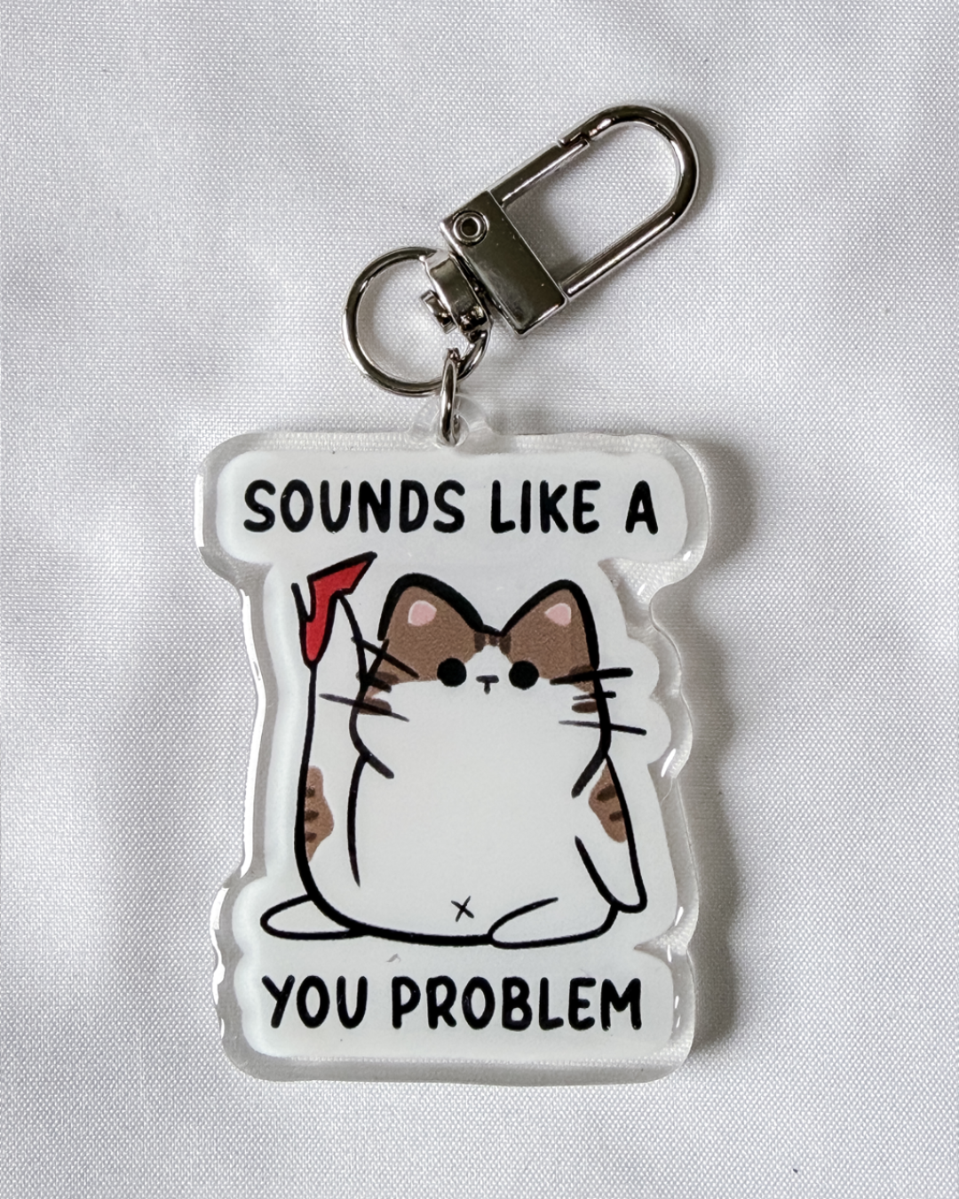 Sounds Like A You Problem