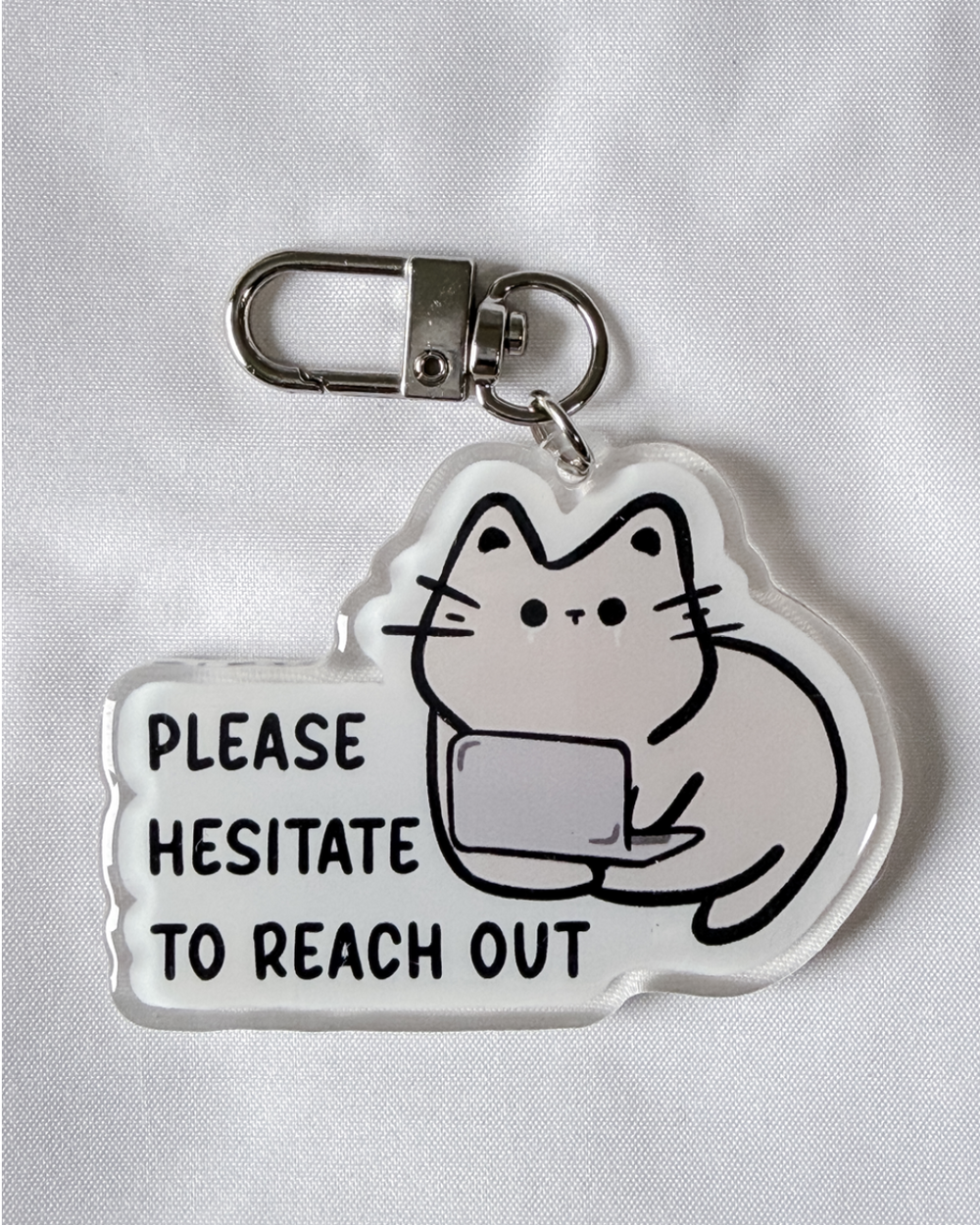 Please Hesitate To Reach Out