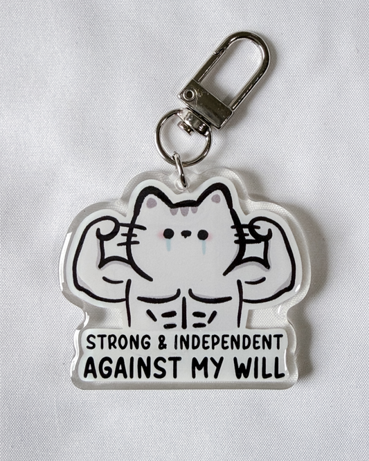 Strong & Independent Against My Will